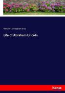 Life of Abraham Lincoln di William Cunningham Gray edito da hansebooks