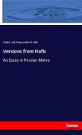Versions from Hafiz di Walter Leaf, Shamsuddin M. Hafiz edito da hansebooks