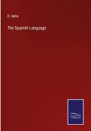The Spanish Language di D. Salvo edito da Salzwasser-Verlag