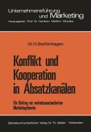 Konflikt und Kooperation in Absatzkanälen di Hartwig Steffenhagen edito da Gabler Verlag