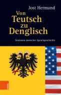 Von Teutsch zu Denglisch di Jost Hermand edito da Böhlau-Verlag GmbH