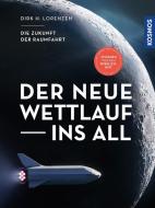 Der neue Wettlauf ins All di Dirk H. Lorenzen edito da Franckh-Kosmos