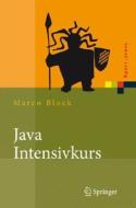 Java-Intensivkurs: In 14 Tagen Lernen Projekte Erfolgreich Zu Realisieren di Marco Block edito da Springer
