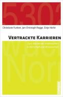 Vertrackte Karrieren di Christiane Funken, Jan-Christoph Rogge, Sinje Hörlin edito da Campus Verlag GmbH