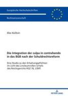 Die Integration der culpa in contrahendo in das BGB nach der Schuldrechtsreform di Elke Nüßlein edito da Lang, Peter GmbH