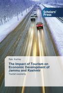 The Impact of Tourism on Economic Development of Jammu and Kashmir di Rais Kuchay edito da SPS