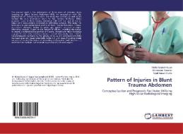 Pattern of Injuries in Blunt Trauma Abdomen di Mohd Asrarul Haque, Munawwar Hussain, Syed Hasan Harris edito da LAP Lambert Academic Publishing