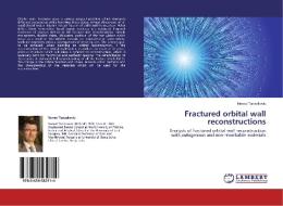 Fractured orbital wall reconstructions di Nenad Tanaskovic edito da LAP Lambert Academic Publishing