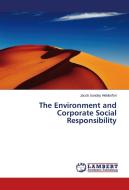 The Environment and Corporate Social Responsibility di Jacob Sunday Akikibofori edito da LAP Lambert Academic Publishing