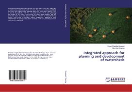 Integrated approach for planning and development of watersheds di Sagar Chandra Senapati, Shiv Dutt Sharma edito da LAP Lambert Academic Publishing