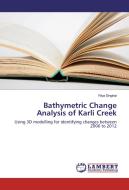 Bathymetric Change Analysis of Karli Creek di Riya Singhai edito da LAP Lambert Academic Publishing