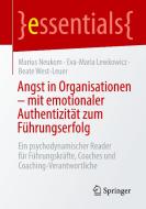 Angst in Organisationen - mit emotionaler Authentizität zum Führungserfolg di Marius Neukom, Eva-Maria Lewkowicz, Beate West-Leuer edito da Springer-Verlag GmbH