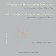 Meditation für ein erstes Erwachen di Fritz Helmut Hemmerich edito da Books on Demand
