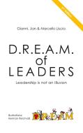 D.R.E.A.M. of LEADERS® di Gianni Liscia, Jan Liscia, Marcello Liscia edito da Books on Demand