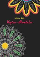 Vagina-Mandalas di Massimo Wolke edito da Books on Demand