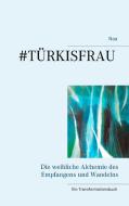 Türkisfrau di Noa Straumann edito da Books on Demand