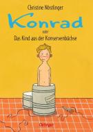 Konrad oder Das Kind aus der Konservenbüchse di Christine Nöstlinger edito da Oetinger