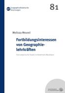 Fortbildungsinteressen von Geographielehrkräften di Melissa Meurel edito da Books on Demand