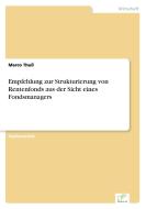 Empfehlung zur Strukturierung von Rentenfonds aus der Sicht eines Fondsmanagers di Marco Thuß edito da Diplom.de