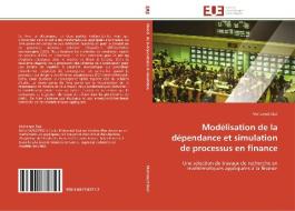 Modélisation de la dépendance et simulation de processus en finance di Mohamed Sbai edito da Editions universitaires europeennes EUE