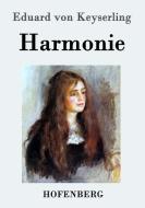 Harmonie di Eduard Von Keyserling edito da Hofenberg