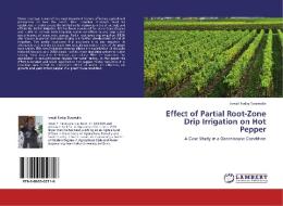 Effect of Partial Root-Zone Drip Irrigation on Hot Pepper di Ismail Foday Tarawalie edito da LAP Lambert Academic Publishing