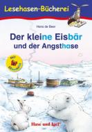 Der kleine Eisbär und der Angsthase / Silbenhilfe di Hans De Beer edito da Hase und Igel Verlag GmbH