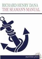 The Seaman's Manual di Richard Henry Dana edito da Europäischer Hochschulverlag