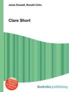 Clare Short edito da Book On Demand Ltd.