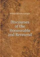 Discourses Of The Honourable And Reverend di William Bromley Cadogan edito da Book On Demand Ltd.