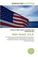Main Street, U.s.a. di #Miller,  Frederic P. Vandome,  Agnes F. Mcbrewster,  John edito da Vdm Publishing House