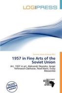 1957 In Fine Arts Of The Soviet Union edito da Log Press