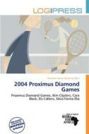 2004 Proximus Diamond Games edito da Log Press