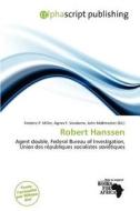Robert Hanssen edito da Alphascript Publishing