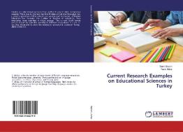 Current Research Examples on Educational Sciences in Turkey di Sami Baskin, Yasin Aktas edito da LAP Lambert Academic Publishing