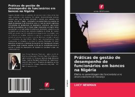 Práticas de gestão de desempenho de funcionários em bancos na Nigéria di Lucy Newman edito da Edições Nosso Conhecimento