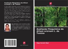 Avaliação fitoquímica do Allium ursinum L. da Tunísia di Raja Serairi Beji edito da Edições Nosso Conhecimento