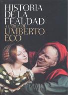 Historia de la Fealdad / On Ugliness di Umberto Eco edito da AGUILAR