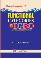 Functional Categories in Igbo. a Minimalist Perspective di Greg Orji Obiamalu edito da OPON IFA READERS