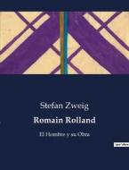 Romain Rolland di Stefan Zweig edito da Culturea