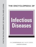 The Encyclopedia of Infectious Diseases di P. H. Chandrasekar, Christine Adamec edito da FACTS ON FILE PUB