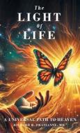 The Light of Life di Richard B. Fratianne edito da ReadersMagnet LLC