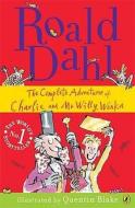 The Complete Adventures Of Charlie And Mr Willy Wonka di Roald Dahl edito da Penguin Books Ltd