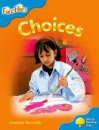 Oxford Reading Tree: Level 3: Fireflies: Choices di Chantelle Greenhills edito da OUP Oxford