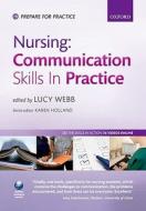 Nursing: Communication Skills in Practice di Lucy Webb edito da Oxford University Press