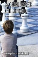 A Chequered Childhood di Stephen Clifford edito da Lulu.com