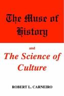 The Muse of History and the Science of Culture di Robert L. Carneiro edito da Springer US