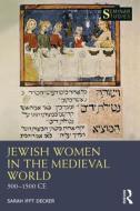Jewish Women In The Medieval World di Sarah Ifft Decker edito da Taylor & Francis Ltd