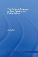 The Political Economy of Rule Evasion and Policy Reform di Jim Leitzel edito da Taylor & Francis Ltd