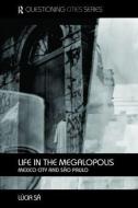 Life in the Megalopolis di Lucia Sa edito da Routledge
